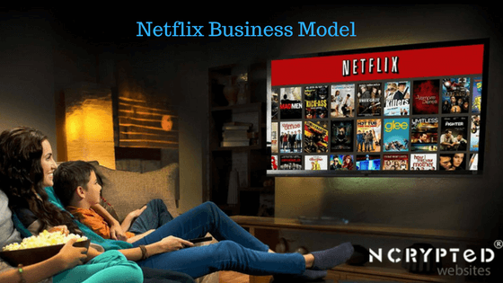 Netflix Business Model - Everything You need to know about How Netflix Works & Revenue Analysis