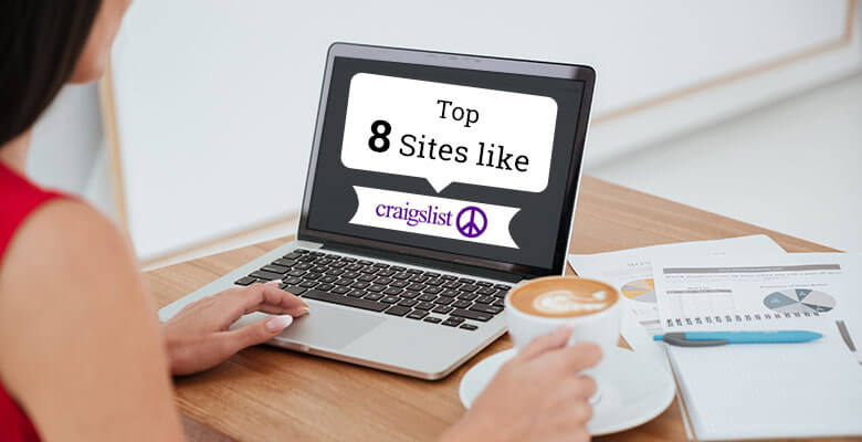 Top 8 Sites Like Craigslist For Buying and Selling that You Must Know About!