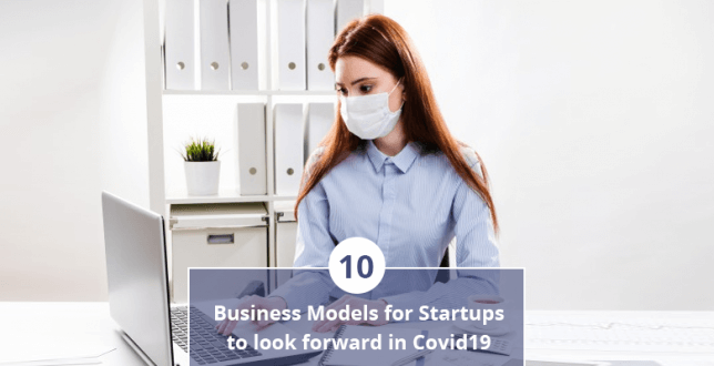 Business Models for Startups to look forward in Covid-19