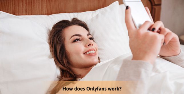 Onlyfans Business Model: How does Onlyfans work and earn money? – NCrypted Websites Blog