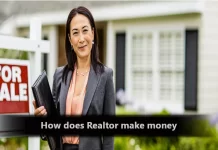How Does Realtor Make Money: A Ultimate Guide You Need To Know About Realtor Business Model